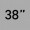 38inch